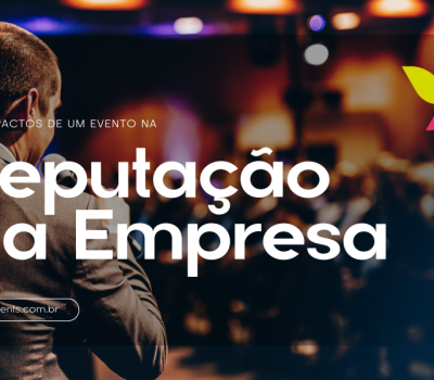Os impactos de um evento na reputação da empresa